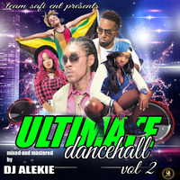 DJ ALEKIE ULTIMATE DANCEHALL VOL 2 2019 by Dj Alekie Partyboy