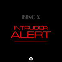 Biso X - Intruder Alert by Deluxe Music Ink.
