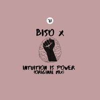 Biso X - Intuition Is Power (Original Mix) by Deluxe Music Ink.
