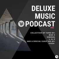 Deluxe Music Podcast #002A Mixed By: SIBONZA by Deluxe Music Ink.