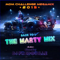 DJ Fredouille - The Marty's Mix 2015 by Le Monde du Megamix