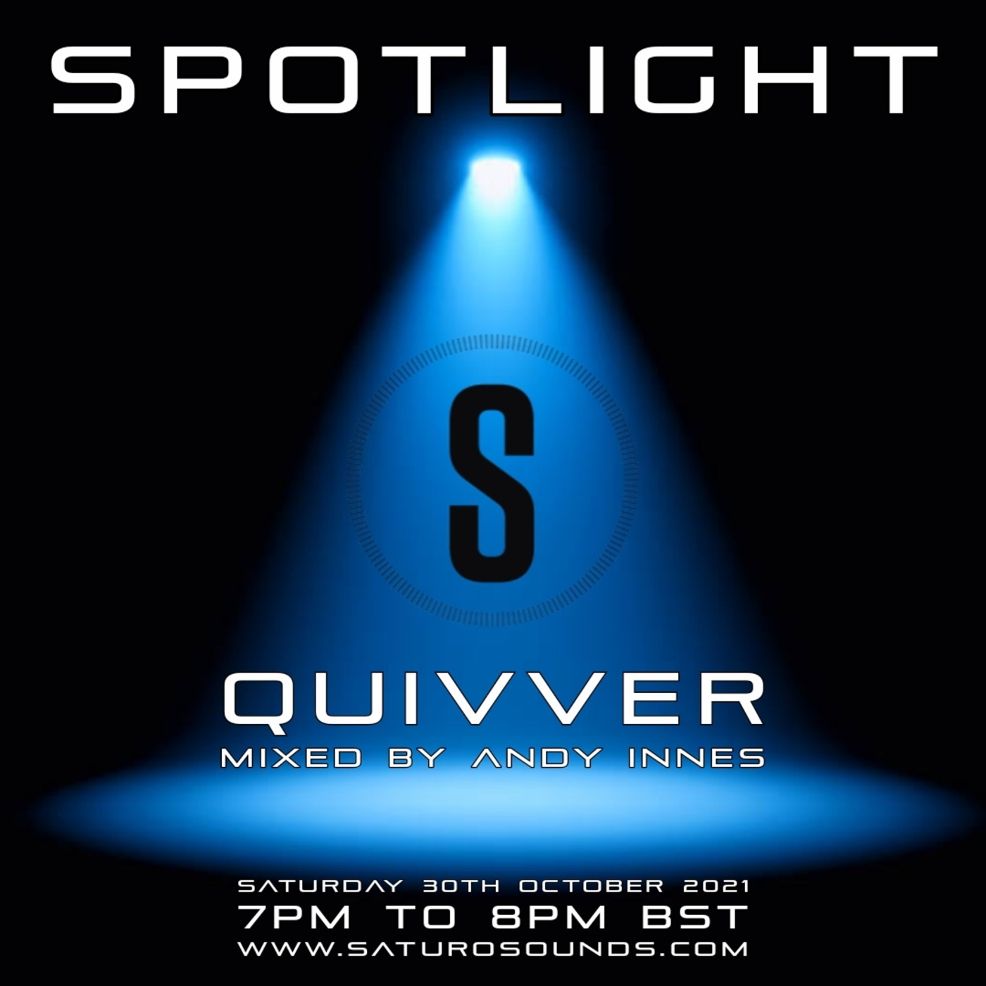 Spotlight on Quivver mixed by Andy Innes, Saturo Sounds, 30th October 2021