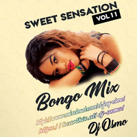 DJ OSMO-SWEET SENSATION VOL 11 (BONGO EDITION) by DJ OSMO