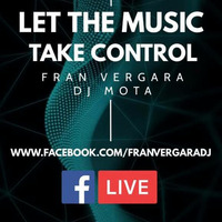 FRAN VERGARA &amp; DJ MOTA @ Let The Music Take Control (24.10.2020)B by Fran Vergara