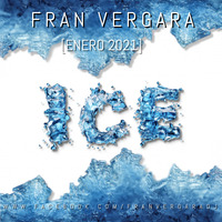 FRAN VERGARA @ Ice (Enero 2021) by Fran Vergara