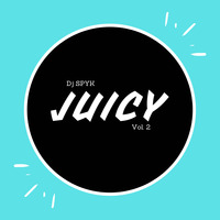 Juicy [Vol.2] by Dj Spyk