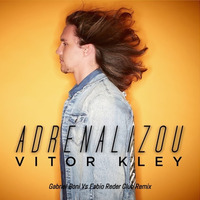 Vitor Kley - Adrenalizou (Gabriel Boni & Fabio Reder Club Remix) by DJ Fabio Reder