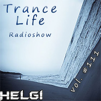 Helgi - Trance Life Radioshow 111 by EDM Radio (Trance)