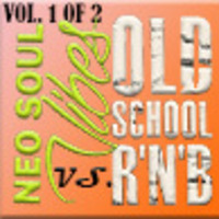 THE EDUCATION OF NEO SOUL VS OLD SCHOOL R&amp;B Vol. 1 - TAKE 2 by W.E.F.A.M. Streaming MuZiQ Network