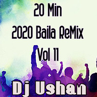 20 Min 2020 6-8 Baila ReMix Vol 12 Dj Ushan YFD by Dj UsHaN YFD