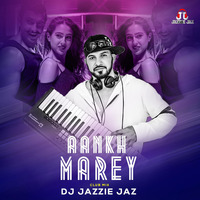 Aankh Maare  Club Mix - DJ Jazzie Jaz by Jazzie Jaz