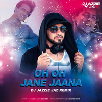 Oh Oh Jaane Jana - (DJ Jazzie Jaz Remix) by Jazzie Jaz