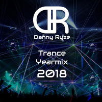Danny Ryze - Trance Yearmix 2018 by Danny Ryze