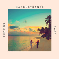 HARDNSTRANGE-Summer Love by HARDNSTRANGE