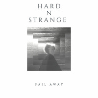 Fail Away by HARDNSTRANGE
