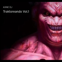 Traktoreando vol.1Axne DJ by Axne
