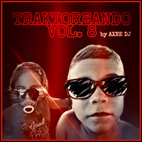 Traktoreando vol.8 Axne DJ by Axne