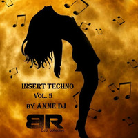 INSERT TECHNO VOL.5 Axne DJ by Axne