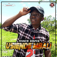 Shack baver-usiende mbali (official audio)  by Tausi News