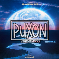 PuXoN - #inthemixxx (08.09.2019) by PuXoN