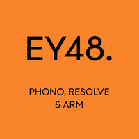 EY48: Phono, Resolve &amp; ARM by Electronic Yard