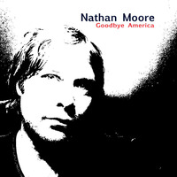 Goodbye America- The Whole Album in Two Minutes and Sixteen Seconds by Nathan Moore