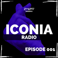 ZMORA pres. ICONIA RADIO Ep.01 by ZMORA