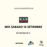 MIX SABADO 14 SETIEMBRE DEL 2019 DJ FRANKLIN by Juerga Privada PerÃº