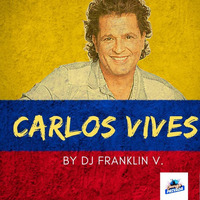 MIX CARLOS VIVES JUERGA PRIVADA DJ FRANKLIN by Juerga Privada PerÃº