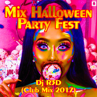 Dj R3D - Mix Halloween Party Fest (Club Mix 2017) by Dj R3D