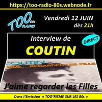 12/06/2020 - OLLIVIER - Interview de COUTIN - TOORISME SUR LES 80S du 12juin2020 by TOO RADIO