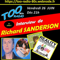 26/06/2020 - Interview Richard SANDERSON - OLLIVIER sur TOO RADIO 80s - TOORISME SUR LES 80s -  - Emission du 26Juin2020 by TOO RADIO