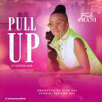 Frida Amani Ft. GIFTEDSON - PULL UP by Timo Pro