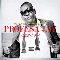 PROFESA JAY - TRIBUTE MIX by DJ RAMSON FEVER