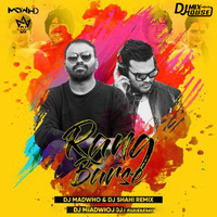 Rang Barse Remix - DJ Madwho  DJ Shahi by Djmixhouse