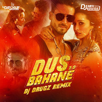 Dus Bahane 2 (Baaghi 3) - DJ Drugz Remix by Djmixhouse
