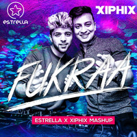 Fukraa (Estrella x XiphiX Mashup) by XiphiX