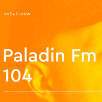 Паладин Фм - Выпуска 104 (Paladin Fm - Main 104) by Sasha Paladion