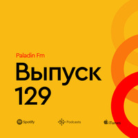 Paladin FM - Main 129 by Sasha Paladion