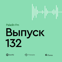 Paladin FM - Main 132 by Sasha Paladion