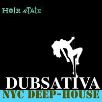 DUBSATIVA - NYC HOUSE - LIVE @ HAIR STATE by Dubsativa