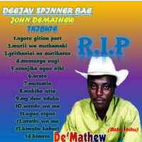 JOHN DE'MATHEW TRIBUTE - DJ SPINNER BAE 0745436266 by djspinnerbae