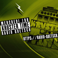 Kruster Time #08 - mai 2024 by Radio Quetsch