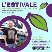 L'ESTivale avec Jérome Bazzanella, animateur du CLUB POURPRE sur Quetsch ! by Radio Quetsch