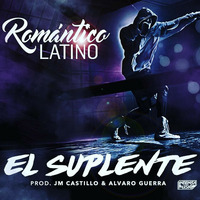 Romantico Latino - El Suplente (Edit) by Cristian Gil Dj - Remixes