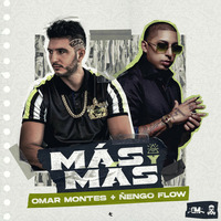 Omar Montes, Ñengo Flow - Más y Más (Cristian Gil Dj Extended Remix) by Cristian Gil Dj - Remixes