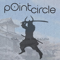 Soul Inside The Katana by Point Circle - Experimental Electro Music