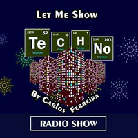 Let Me Show Techno By Carlos Ferreira Radio Show (November 2022) by Carlos Ferreira (POR) (Dj & Techno Producer)