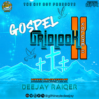 DJ RAIQER - GOSPEL GRIDLOCK 2 by Githiney Le Deejay