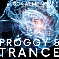 Trance &amp; Progressive Psy Trance Mix &quot;Look at me Now!&quot; by Eleven Times
